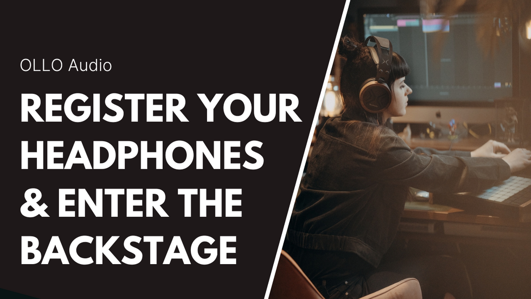 Register your headphones & enter the backstage